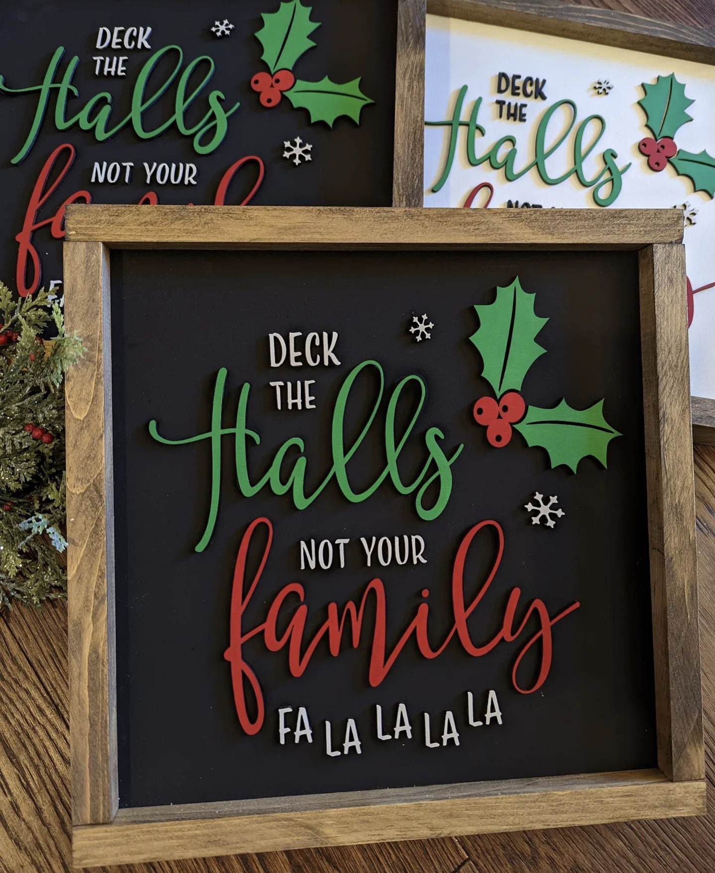 Deck the Halls not your Family Sign