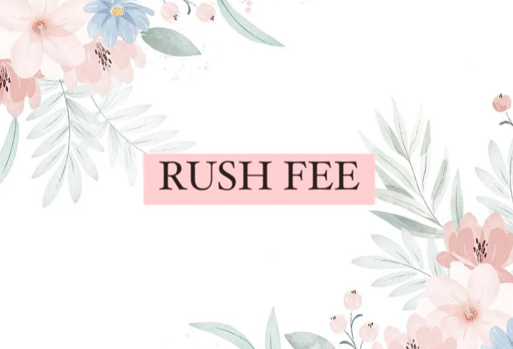 Rush Fee